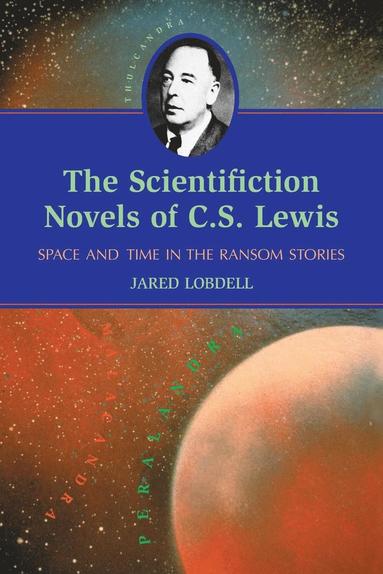 bokomslag Scientifiction Novels of C.S. Lewis
