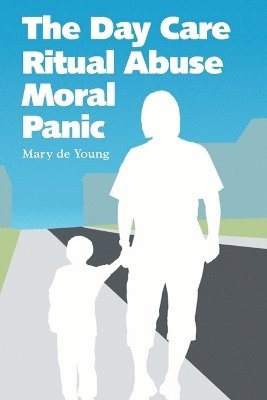 Mary De Young, Mary de Young, Mary De Young - Day Care Ritual Abuse Moral Panic, Häftad