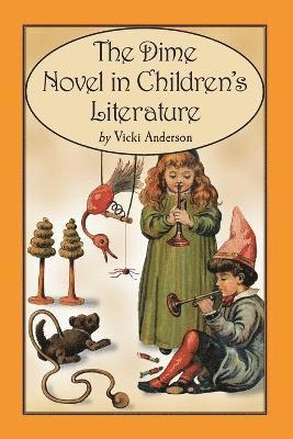 The Dime Novel in Children's Literature 1