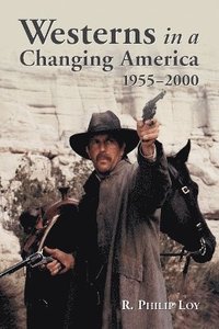 bokomslag Westerns in a Changing America, 1955-2000