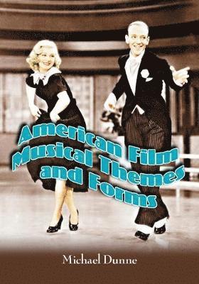 bokomslag American Film Musical Themes and Forms