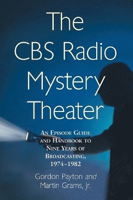 Gordon Payton, Martin Grams, Jr., Jr. Martin Grams - CBS Radio Mystery Theater, Häftad
