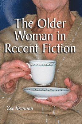 bokomslag The Older Woman in Recent Fiction