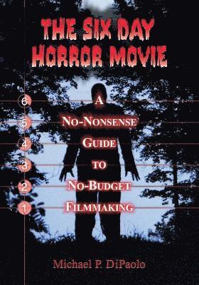 bokomslag The Six Day Horror Movie