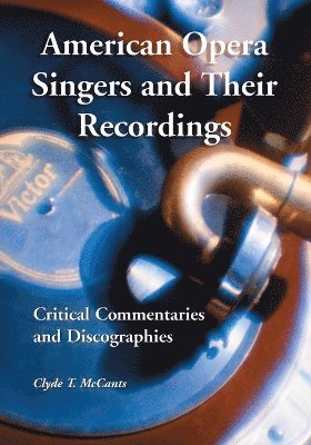 American Opera Singers and Their Recordings 1