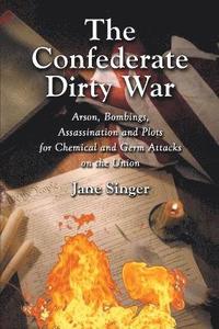 bokomslag The Confederate Dirty War