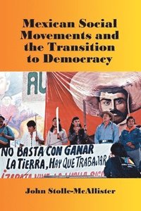 bokomslag Mexican Social Movements and the Transition to Democracy