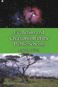 bokomslag Evolution and Creationism in the Public Schools