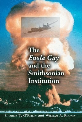 The Enola Gay and the Smithsonian Institution 1