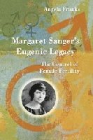 bokomslag Margaret Sanger's Eugenic Legacy