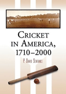 Cricket in America, 1710-2000 1