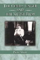 The Opera Singer and the Silent Film 1