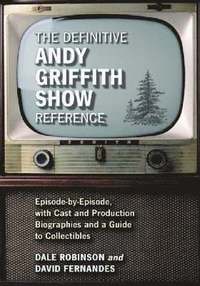 bokomslag Definitive Andy Griffith Show Reference