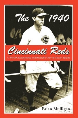 bokomslag The 1940 Cincinnati Reds