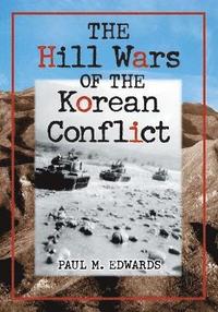 bokomslag The Hill Wars of the Korean Conflict