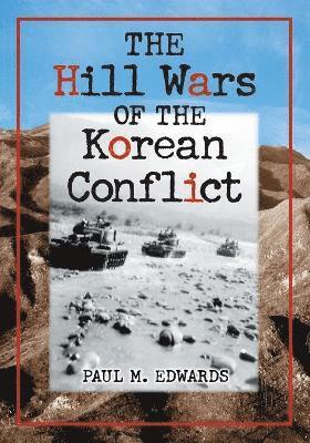 bokomslag The Hill Wars of the Korean Conflict