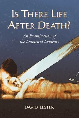 David Lester - Is There Life After Death?, Häftad