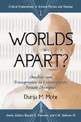 Dunja M. Mohr, Donald E. Palumbo, C.W. Sullivan III - Worlds Apart?, Häftad