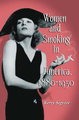 bokomslag Women and Smoking in America, 1880-1950
