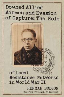 Herman Bodson - Downed Allied Airmen and Evasion of Capture, Häftad