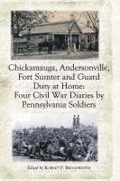 bokomslag Chickamauga, Andersonville, Fort Sumter and Guard Duty at Home