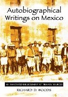 bokomslag Autobiographical Writings on Mexico