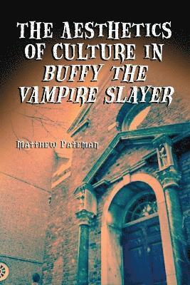 Aesthetics of Culture in Buffy the Vampire Slayer 1