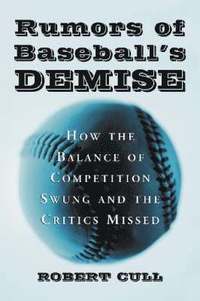 bokomslag Rumors of Baseball's Demise