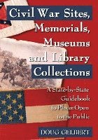 Civil War Sites, Memorials, Museums and Library Collections 1