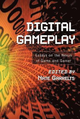 Nate Garrelts - Digital Gameplay, Häftad