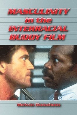 bokomslag Masculinity in the Interracial Buddy Film