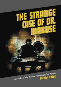 bokomslag The Strange Case of Dr. Mabuse