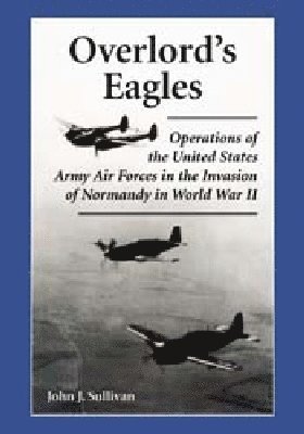 John J. Sullivan - Overlord's Eagles, Häftad