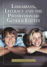 bokomslag Librarians, Literacy and the Promotion of Gender Equity