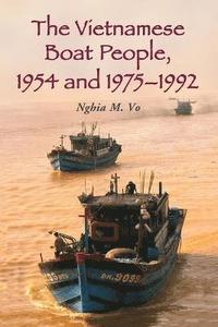 bokomslag The Vietnamese Boat People, 1954 and 1975-1992
