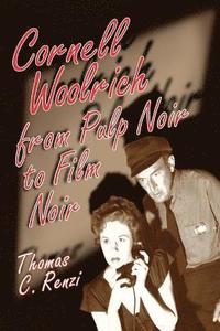 bokomslag Cornell Woolrich from Pulp Noir to Film Noir