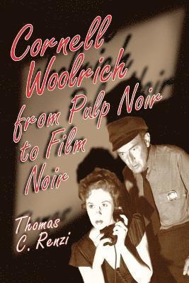 Cornell Woolrich from Pulp Noir to Film Noir 1