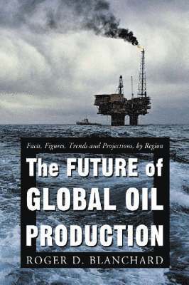 bokomslag The Future of Global Oil Production