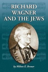 bokomslag Richard Wagner and the Jews