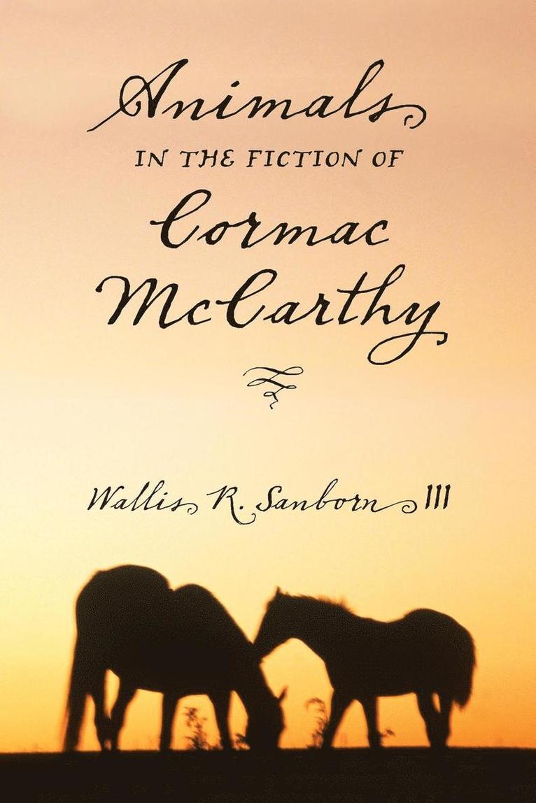 Animals in the Fiction of Cormac McCarthy 1