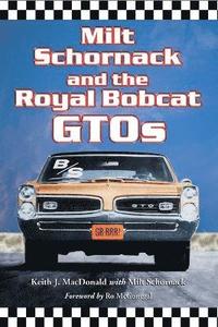 bokomslag Milt Schornack and the Royal Bobcat GTOs