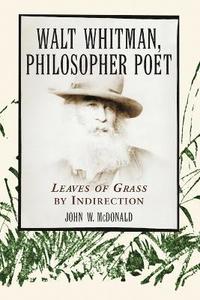 bokomslag Walt Whitman, Philosopher Poet