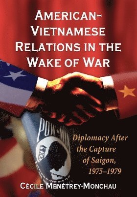 bokomslag American-Vietnamese Relations in the Wake of War