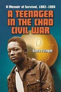 bokomslag A Teenager in the Chad Civil War