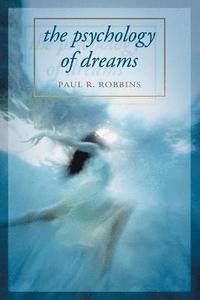 bokomslag The Psychology of Dreams