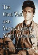 bokomslag The Civil War and Yadkin County, North Carolina