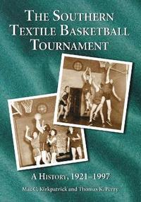 bokomslag The Southern Textile Basketball Tournament