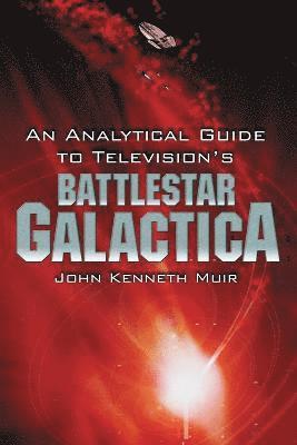Analytical Guide to Television's Battlestar Galactica