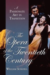bokomslag The Opera of the Twentieth Century