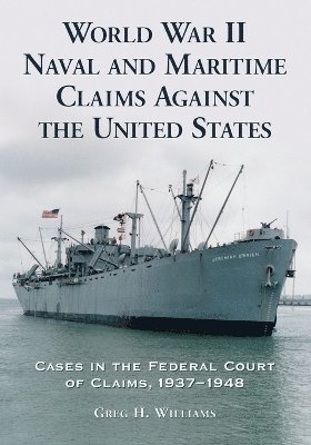 World War II Naval and Maritime Claims Against the United States 1